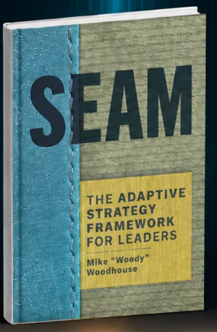 Cover of SEAM: The Adaptive Strategy Framework for Leaders by Michael Woodhouse
